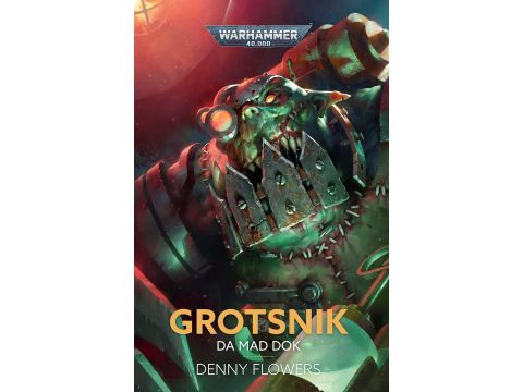 Grotsnik: Da Mad Dok (Warhammer 40,000) (HB)