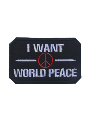 Embroidered Patch - I WANT WORLD PEACE (Hook & Loop)