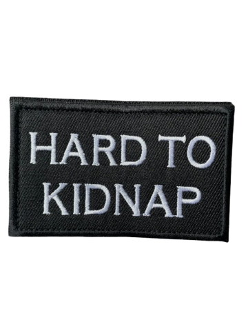HARD TO KIDNAP PATCH (Hook & Loop)